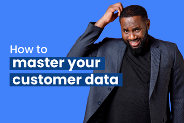 [Guide] Mastering Customer Data